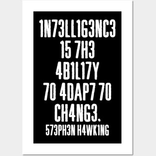 'Intelligence Is The Ability To Adapt To Change' Posters and Art